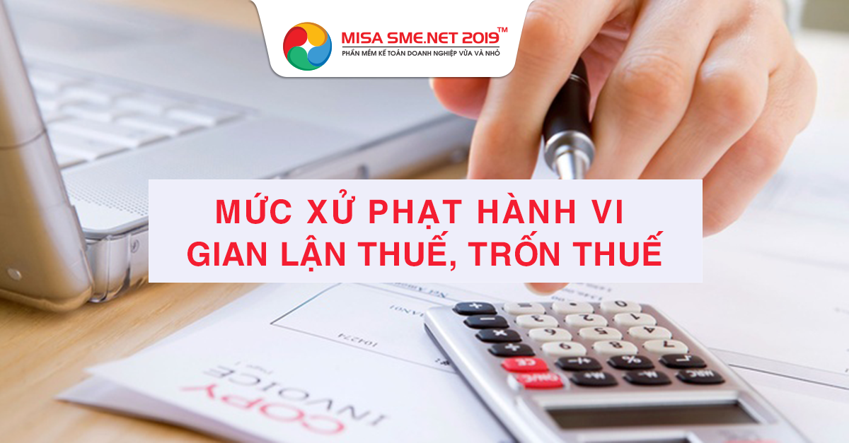 xử phạt gian lận thuế, trốn thuế