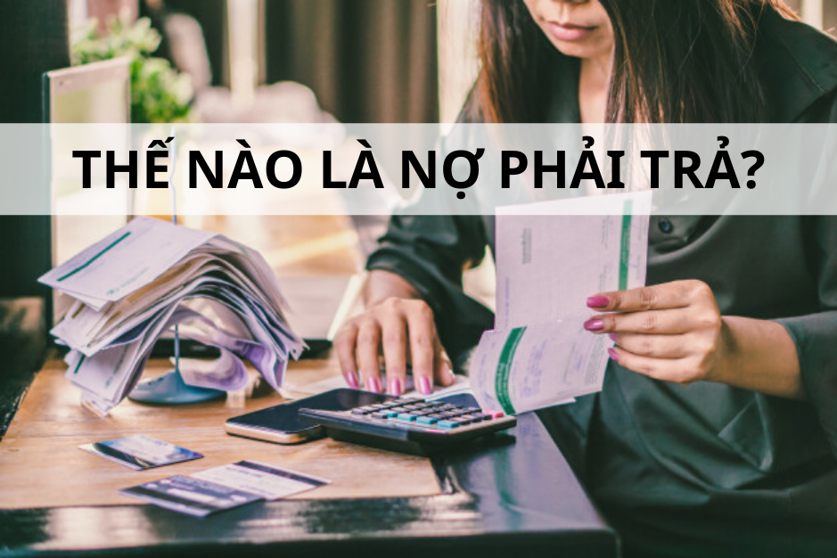 Kế toán khoản nợ phải trả cho người bán, người nhận thầu