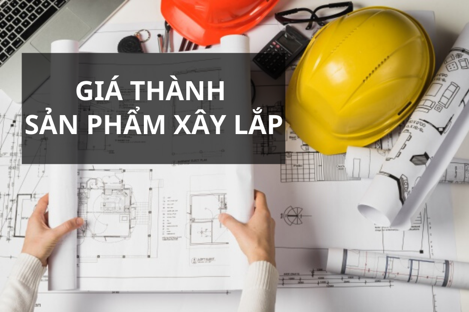 Kế toán tổng hợp chi phí sản xuất và giá thành sản phẩm xây lắp