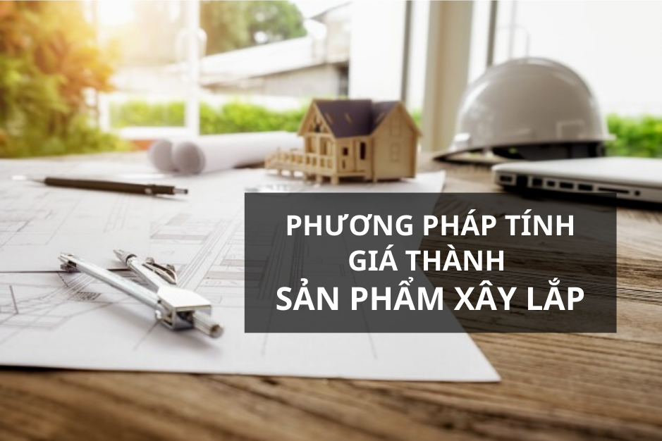 Kế toán tổng hợp chi phí sản xuất và giá thành sản phẩm xây lắp