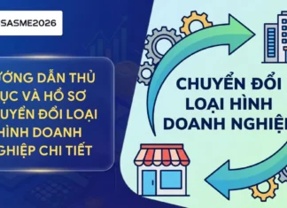 Hướng dẫn thủ tục và hồ sơ chuyển đổi loại hình doanh nghiệp chi tiết