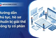Hướng dẫn thủ tục, hồ sơ chuẩn bị giải thể công ty cổ phần thủ tục và hồ sơ giải thể công ty cổ phần