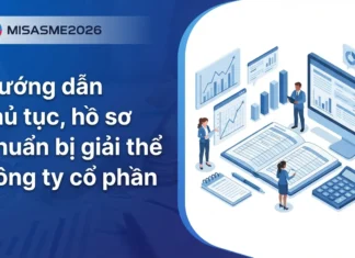 Hướng dẫn thủ tục, hồ sơ chuẩn bị giải thể công ty cổ phần thủ tục và hồ sơ giải thể công ty cổ phần