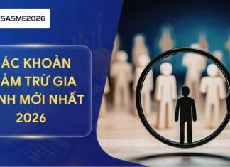 Chi tiết các khoản giảm trừ thuế TNCN mới nhất năm 2026