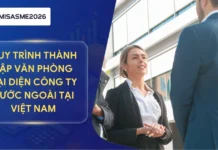 Quy trình thành lập văn phòng đại diện công ty nước ngoài tại Việt Nam