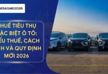 Thuế tiêu thụ đặc biệt ô tô: Biểu thuế, cách tính và quy định mới 2026