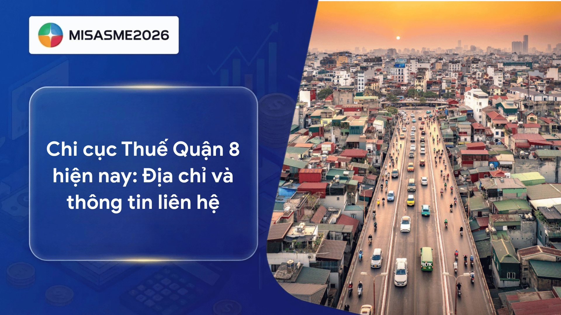 Chi cục Thuế Quận 8 hiện nay: Địa chỉ và thông tin liên hệ